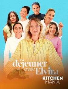 KITCHEN MANIA - Un déjeuner avec Elvira