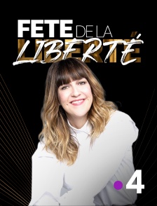 France 4 - La fête de la liberté