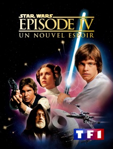 TF1 - Star Wars Episode IV : un nouvel espoir