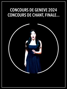 Concours de Genève 2024 : Concours de Chant, Finale avec orchestre
