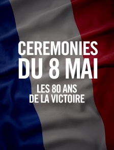 Cérémonies du 8 Mai, les 80 ans de la victoire