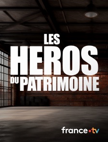 France.tv - Les héros du patrimoine