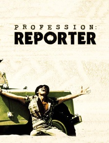 Profession : reporter