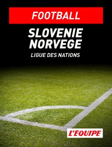 L'Equipe - Football - Ligue des Nations UEFA : Slovénie / Norvège