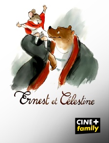 CINE+ Family - Ernest et Célestine en replay