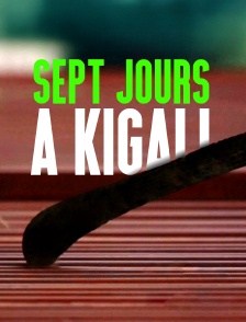 Sept jours à Kigali