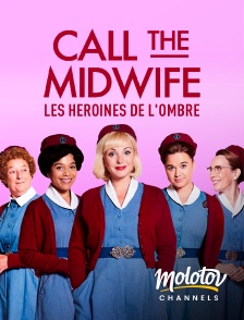 Molotov channels - Call the Midwife : les héroïnes de l'ombre