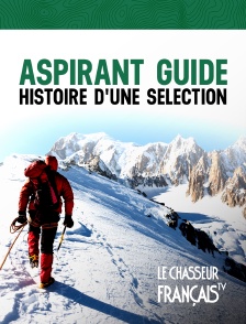 Le Chasseur Français - Aspirant guide histoire d'une sélection