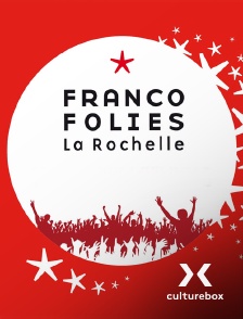 Culturebox - Les Francofolies de La Rochelle