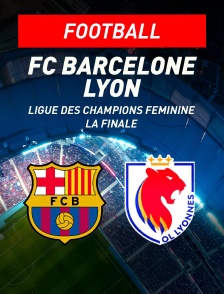 Football - Finale de la Ligue des champions féminine : FC Barcelone / Lyon