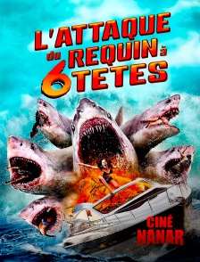 Ciné Nanar - L'attaque du requin à 6 têtes