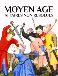 Moyen Age : affaires non résolues