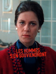 Les hommes s'en souviendront