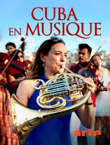 Arte - Cuba en musique avec Sarah Willis
