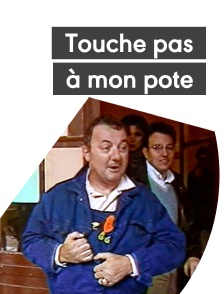 Touche pas à mon pote