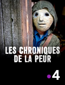 France 4 - Les chroniques de la peur