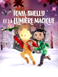 Tony, Shelly et la lumière magique