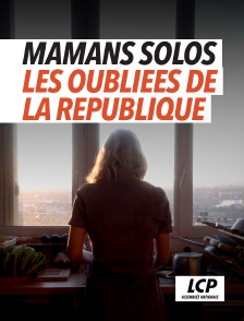 LCP 100% - Mamans solos - les oubliées de la République