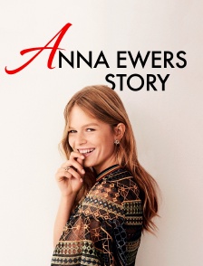 Anna Ewers Story