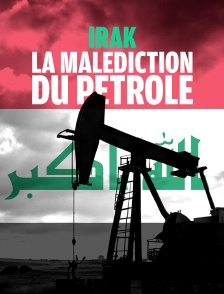 Irak, la malédiction du pétrole