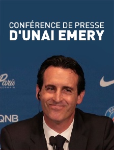 Conférence de presse d'Unai Emery
