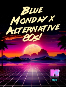 MTV 80' - Blue Monday x Alternative 80s!