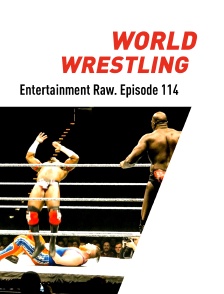 World Wrestling Entertainment Raw. (-10 ans) WWE - RAW épisode 114