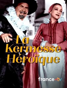 france.tv - La kermesse héroïque