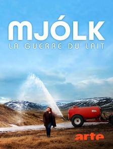 Mjolk, la guerre du lait