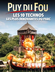 Puy du fou : les 10 technos les plus innovantes du parc
