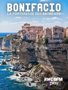 Bonifacio, la forteresse des extrêmes