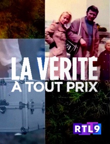 RTL 9 - La vérité à tout prix en replay