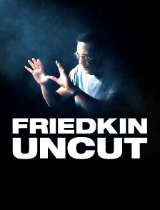 Friedkin Uncut