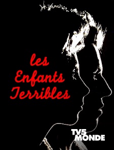 TV5MONDE - Les enfants terribles