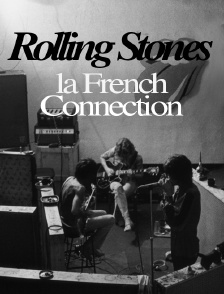 Rolling Stones, la French Connection