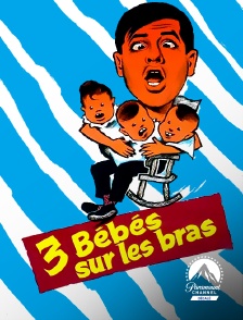 Paramount Channel Décalé - Trois bébés sur les bras