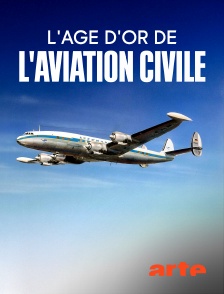 Arte - Luxe et long-courriers : L'âge d'or de l'aviation civile en replay