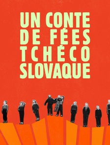 Un conte de fées tchécoslovaque
