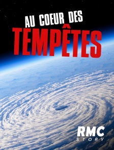 RMC Story - Au cœur des tempêtes