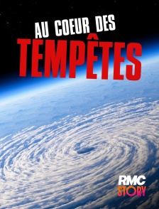 RMC Story - Au cœur des tempêtes