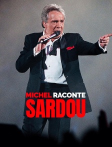 Michel raconte Sardou