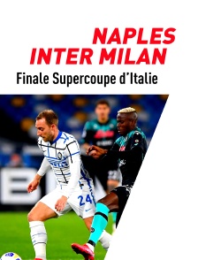 Football - Finale de Supercoupe d'Italie : Naples / Inter Milan
