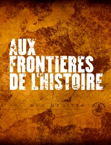 Aux frontières de l'histoire
