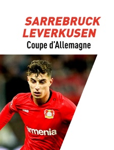 Football : Coupe d'Allemagne (Demi finale) - Sarrebruck / Bayer Leverkusen