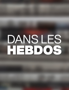 Dans les hebdos