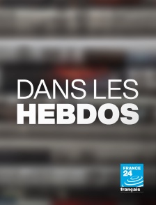 France 24 - Dans les hebdos