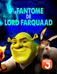 Canal J - Shrek : Le fantôme de Lord Farquaad