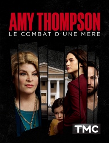 TMC - Amy Thompson, le combat d'une mère