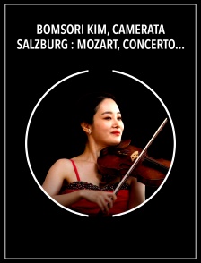 Bomsori Kim, Camerata Salzburg : Mozart, Concerto pour violon 2