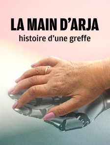 La main d'Arja : histoire d'une greffe